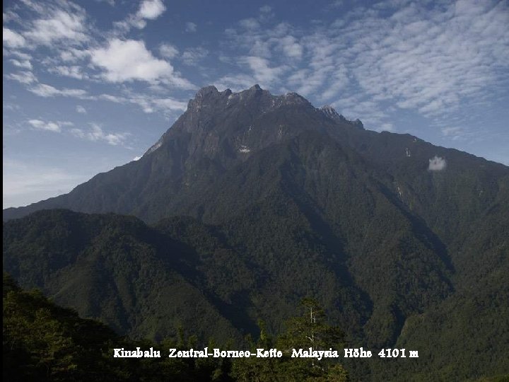 Kinabalu Zentral-Borneo-Kette Malaysia Höhe 4101 m 