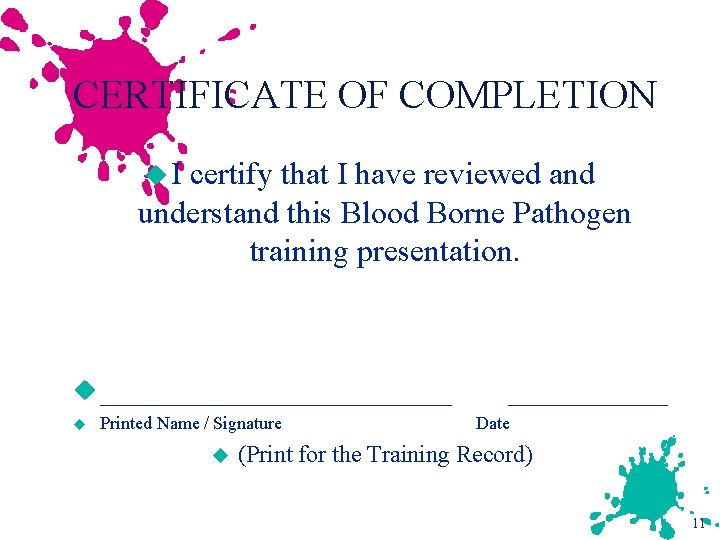 CERTIFICATE OF COMPLETION u. I certify that I have reviewed and understand this Blood