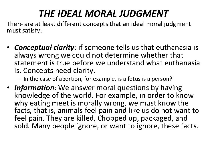 THE IDEAL MORAL JUDGMENT There at least different concepts that an ideal moral judgment