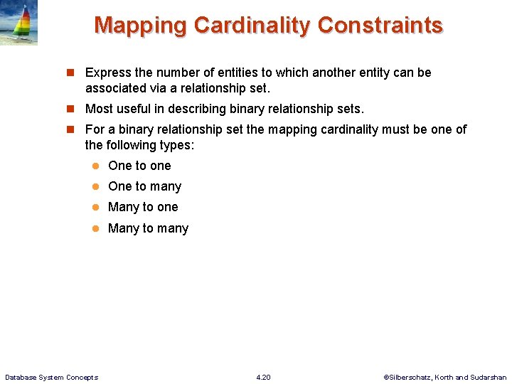 Mapping Cardinality Constraints n Express the number of entities to which another entity can