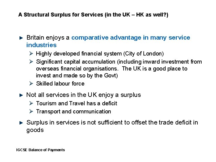 A Structural Surplus for Services (in the UK – HK as well? ) Britain