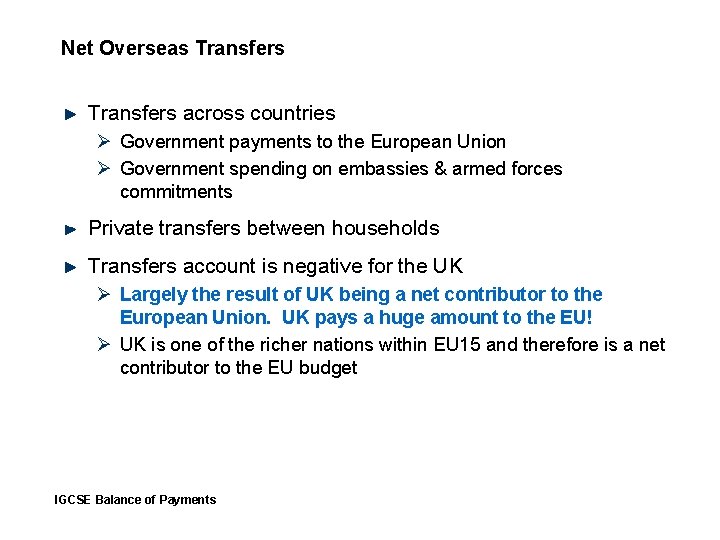 Net Overseas Transfers across countries Ø Government payments to the European Union Ø Government