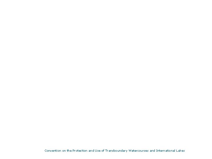 Convention on the Protection and Use of Transboundary Watercourses and International Lakes 