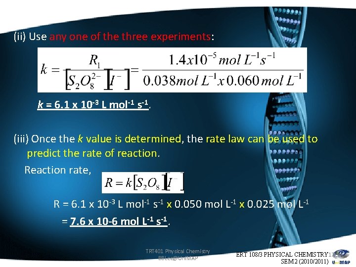 (ii) Use any one of the three experiments: k = 6. 1 x 10