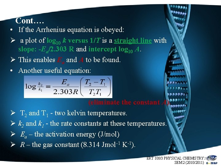 Cont…. • If the Arrhenius equation is obeyed: Ø a plot of log 10