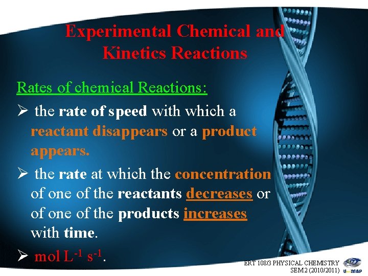 Experimental Chemical and Kinetics Reactions Rates of chemical Reactions: Ø the rate of speed