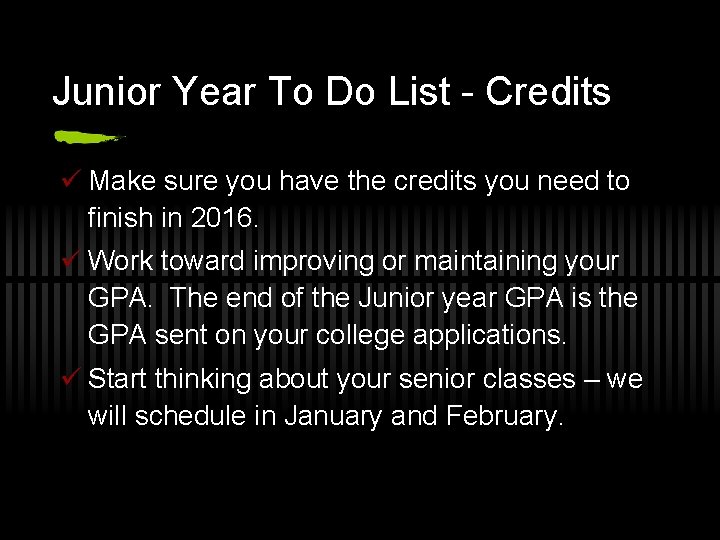 Junior Year To Do List - Credits ü Make sure you have the credits