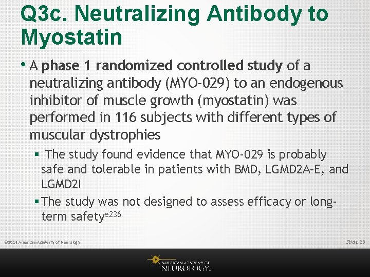 Q 3 c. Neutralizing Antibody to Myostatin • A phase 1 randomized controlled study