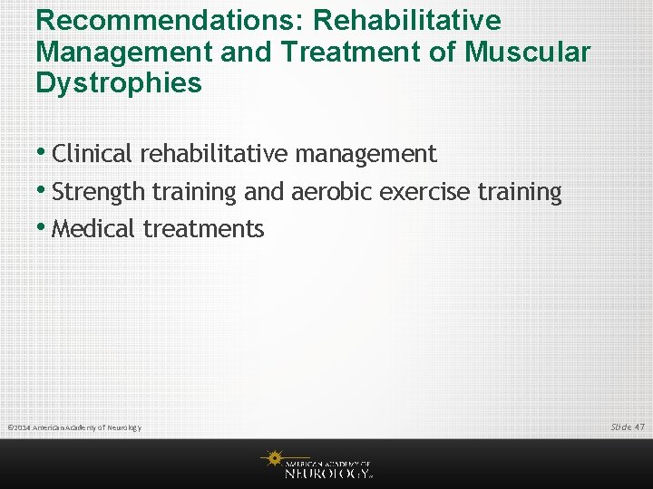 Recommendations: Rehabilitative Management and Treatment of Muscular Dystrophies • Clinical rehabilitative management • Strength