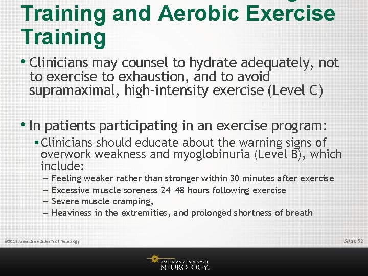 Training and Aerobic Exercise Training • Clinicians may counsel to hydrate adequately, not to