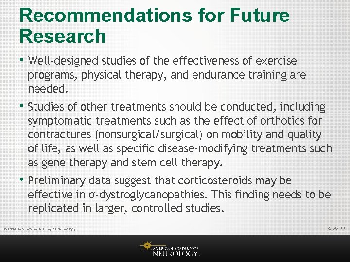 Recommendations for Future Research • Well-designed studies of the effectiveness of exercise programs, physical