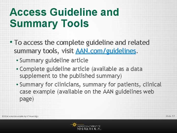 Access Guideline and Summary Tools • To access the complete guideline and related summary