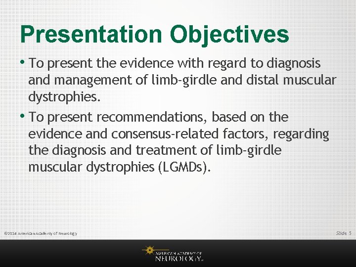 Presentation Objectives • To present the evidence with regard to diagnosis and management of