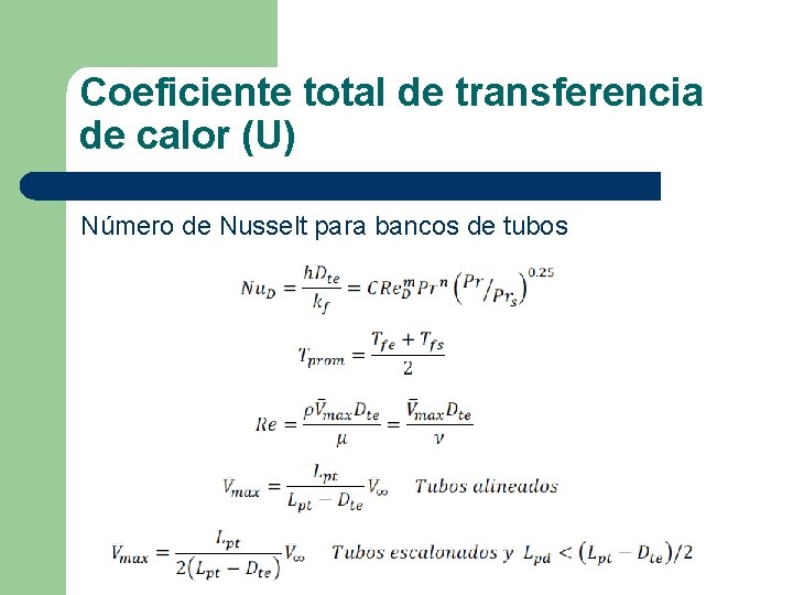 Coeficiente total de transferencia de calor (U) Número de Nusselt para bancos de tubos