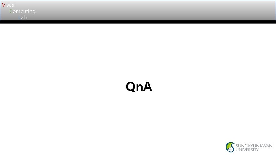 Visual Computing Lab Qn. A Visual Computing Lab Qn. A