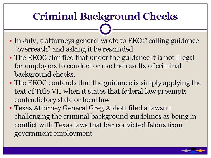 Criminal Background Checks § In July, 9 attorneys general wrote to EEOC calling guidance