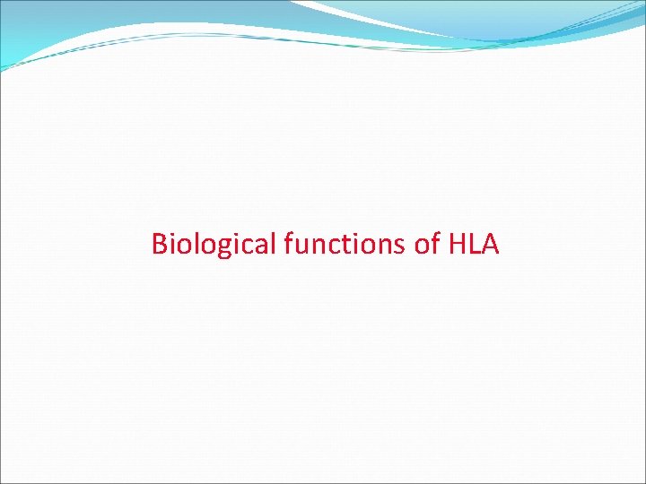 Biological functions of HLA 