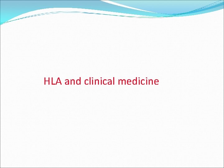 HLA and clinical medicine 