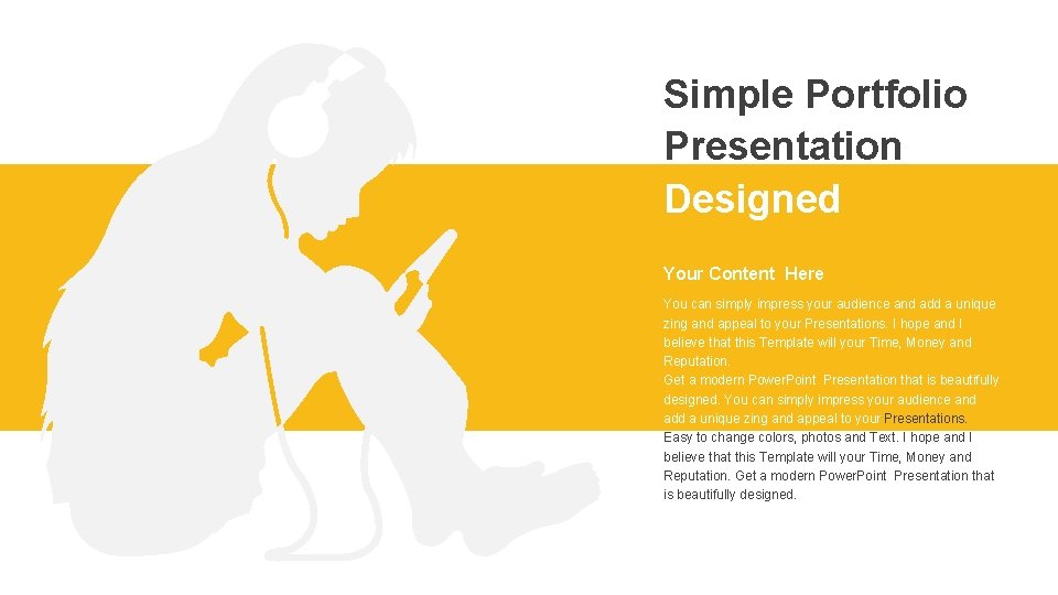 Simple Portfolio Presentation Designed Your Content Here You can simply impress your audience and