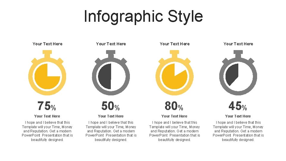 Infographic Style Your Text Here 75% 50% 80% 45% Your Text Here I hope