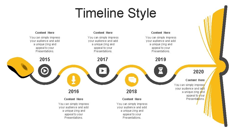 Timeline Style Content Here You can simply impress your audience and add a unique