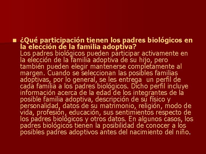 n ¿Qué participación tienen los padres biológicos en la elección de la familia adoptiva?