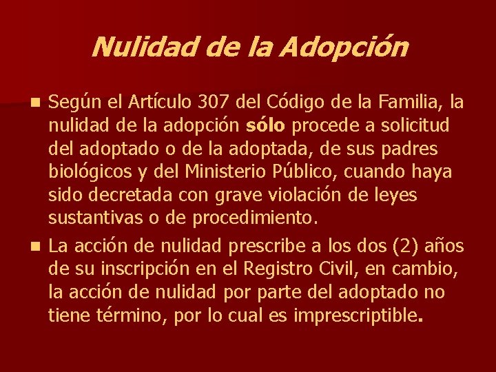 Nulidad de la Adopción Según el Artículo 307 del Código de la Familia, la