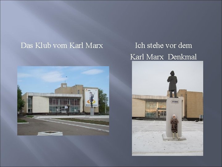 Das Klub vom Karl Marx Ich stehe vor dem Karl Marx Denkmal 