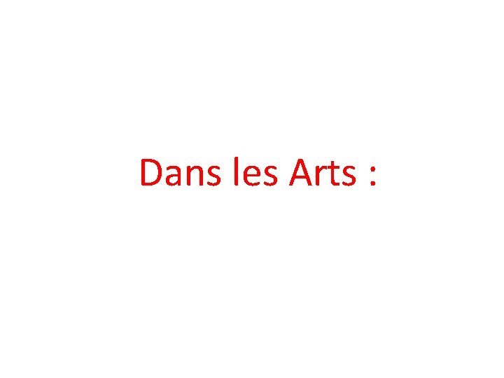 Dans les Arts : 