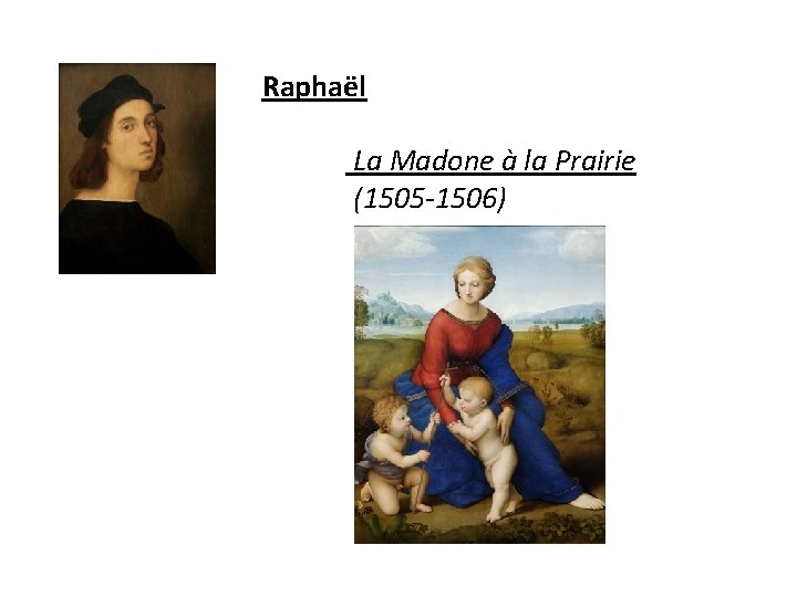 Raphaël La Madone à la Prairie (1505 -1506) 