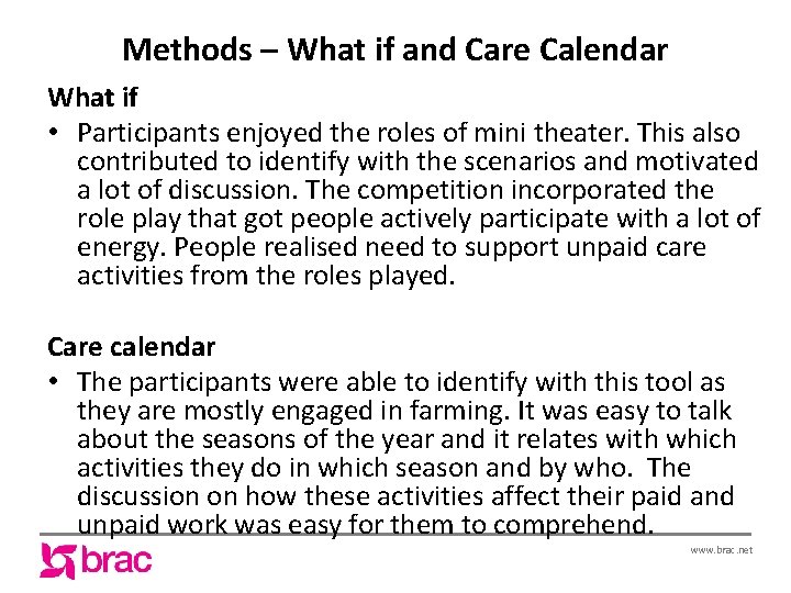 Methods – What if and Care Calendar What if • Participants enjoyed the roles