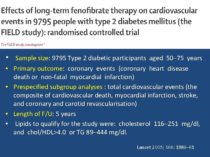  • Sample size: 9795 Type 2 diabetic participants aged 50– 75 years •