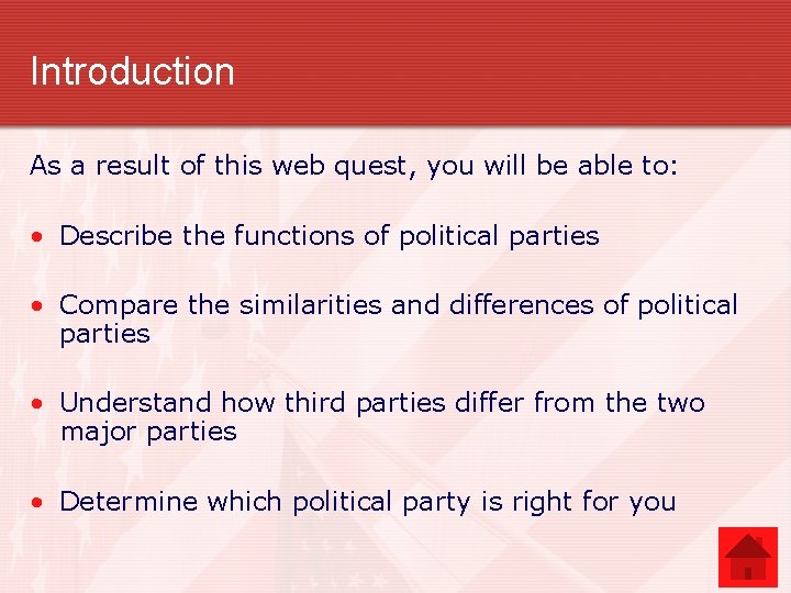 Introduction As a result of this web quest, you will be able to: •