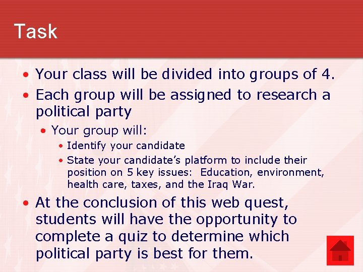 Task • Your class will be divided into groups of 4. • Each group