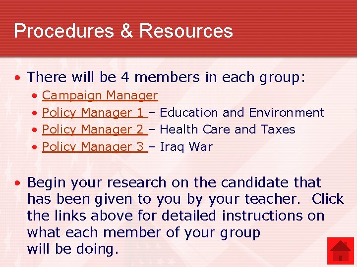 Procedures & Resources • There will be 4 members in each group: • •