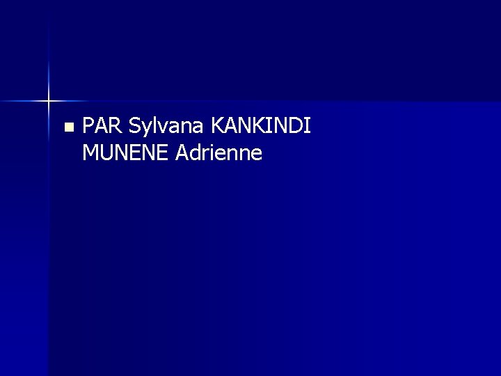 n PAR Sylvana KANKINDI MUNENE Adrienne 