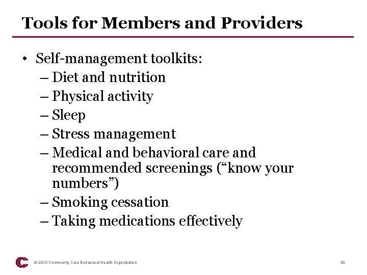 Tools for Members and Providers • Self-management toolkits: – Diet and nutrition – Physical