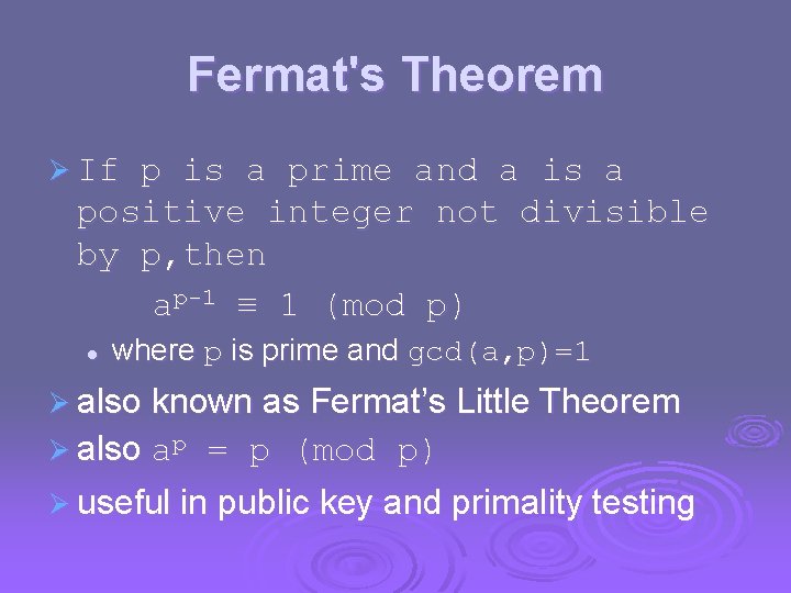 Fermat's Theorem Ø If p is a prime and a is a positive integer