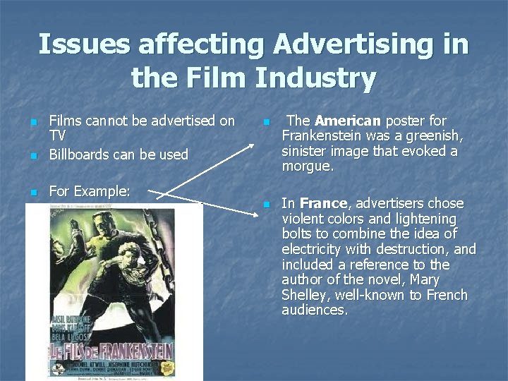 Issues affecting Advertising in the Film Industry n Films cannot be advertised on TV