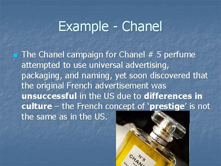 Example - Chanel n The Chanel campaign for Chanel # 5 perfume attempted to