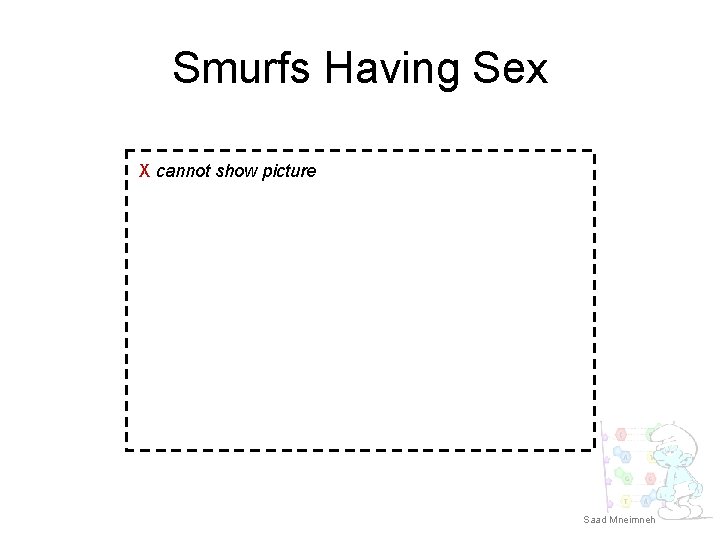 Smurfs Having Sex X cannot show picture Saad Mneimneh 