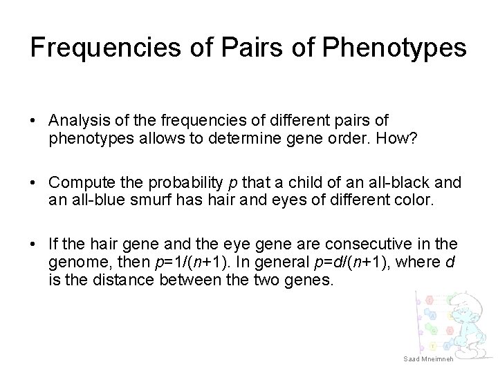Frequencies of Pairs of Phenotypes • Analysis of the frequencies of different pairs of
