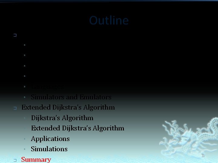 Outline � � � Software-Defined Networking (SDN) ³ Overview ³ History ³ Open. Flow