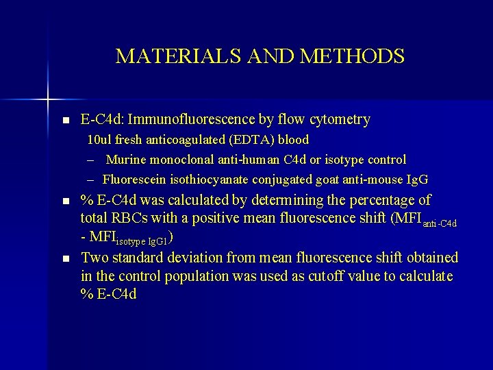 MATERIALS AND METHODS n E-C 4 d: Immunofluorescence by flow cytometry 10 ul fresh