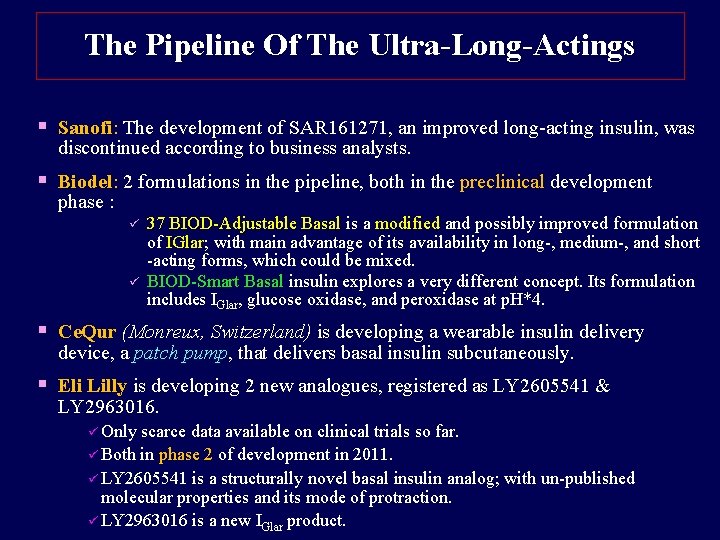 The Pipeline Of The Ultra-Long-Actings § Sanofi: Sanofi The development of SAR 161271, an