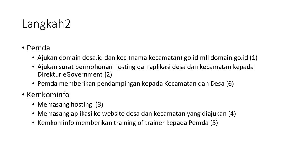 Langkah 2 • Pemda • Ajukan domain desa. id dan kec-(nama kecamatan). go. id