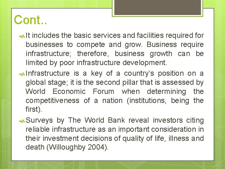 Cont. . It includes the basic services and facilities required for businesses to compete