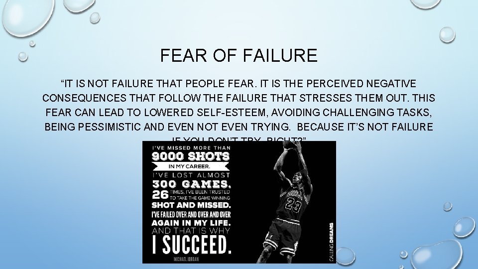 FEAR OF FAILURE “IT IS NOT FAILURE THAT PEOPLE FEAR. IT IS THE PERCEIVED