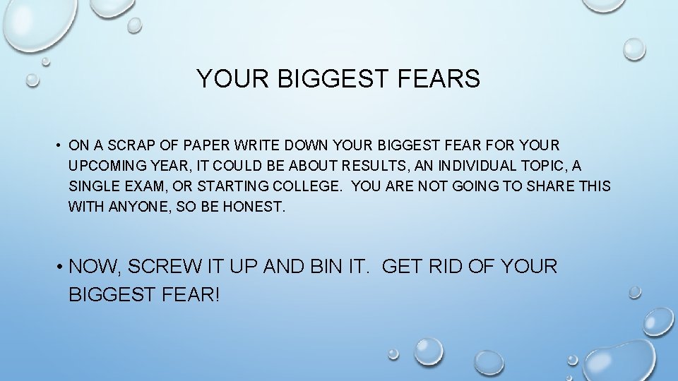 YOUR BIGGEST FEARS • ON A SCRAP OF PAPER WRITE DOWN YOUR BIGGEST FEAR