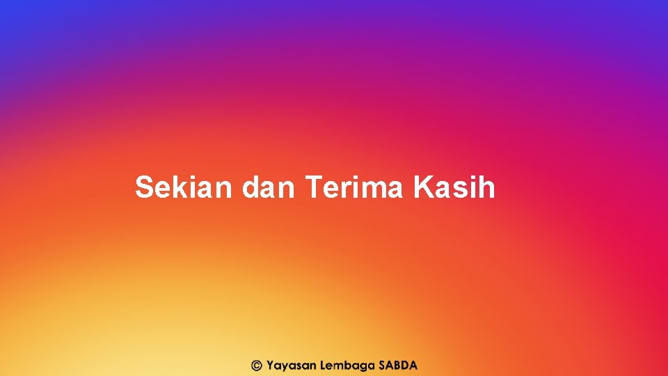 Sekian dan Terima Kasih 